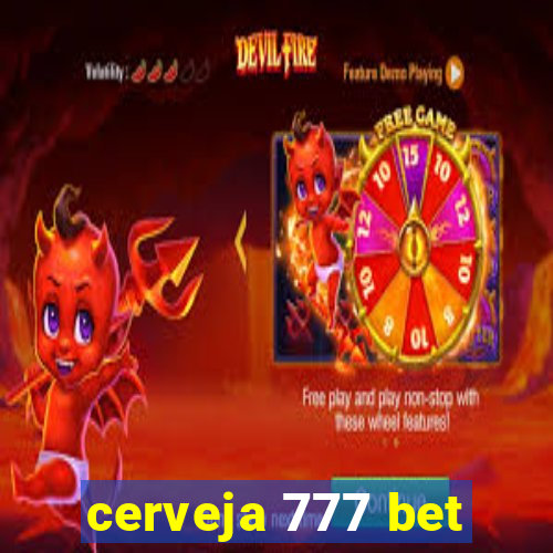 cerveja 777 bet